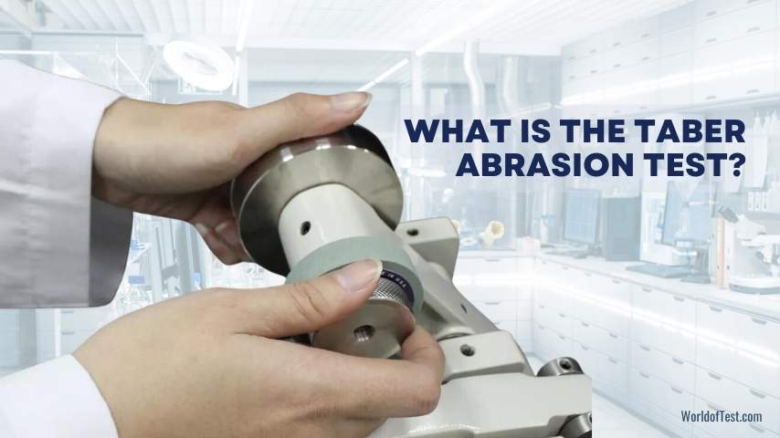 What is the Taber Abrasion Test?
