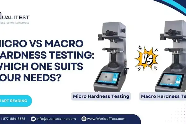 Micro vs Macro Hardness Testing: Which One Suits Your Needs?
