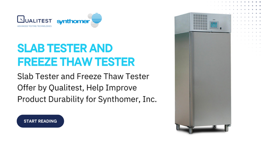 Slab Tester and Freeze Thaw Tester Offer by Qualitest, Help Improve Product Durability for Synthomer, Inc.